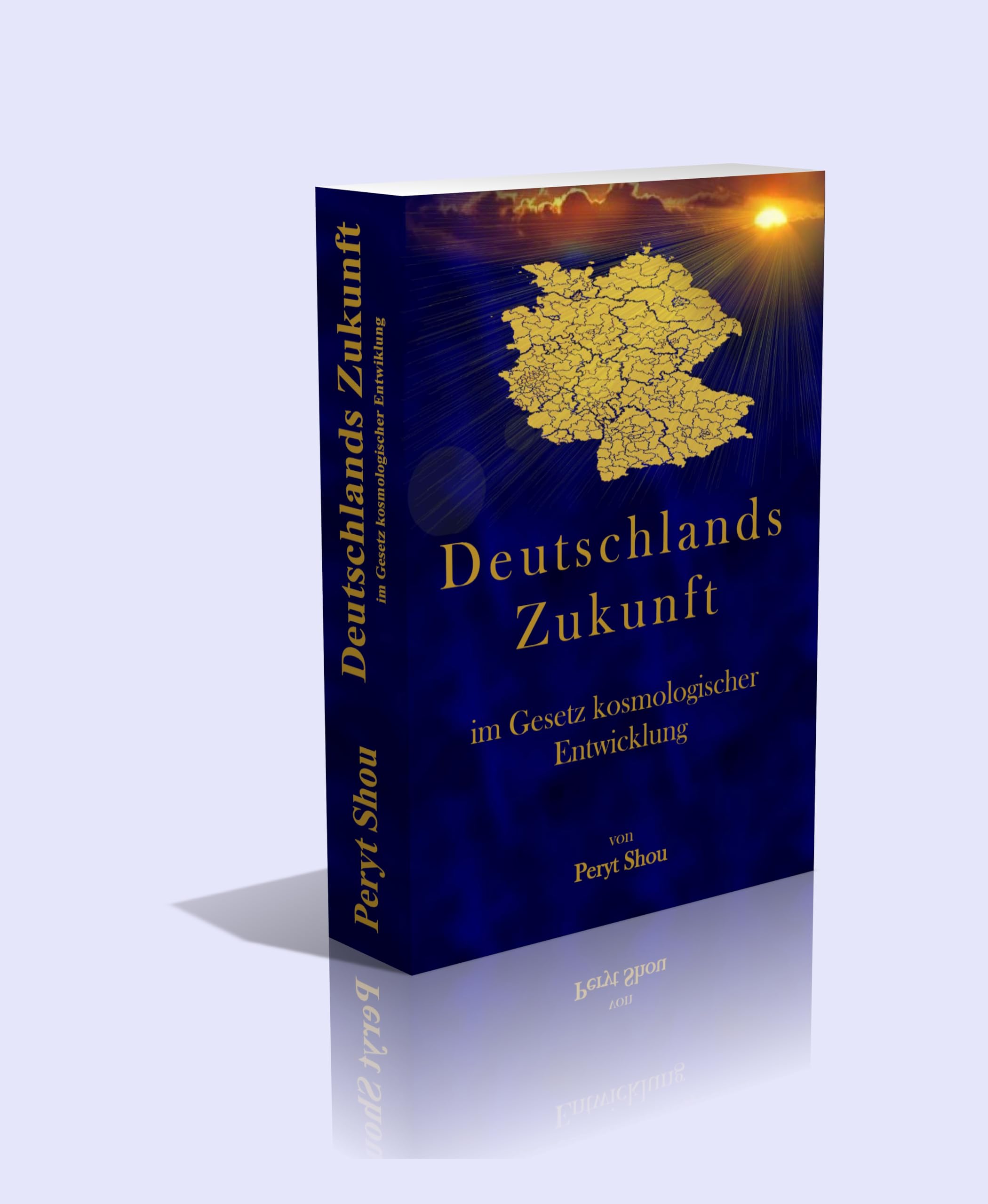 Deutschlands Zukunft im Gesetz kosmologischer Entwicklung Religion & Esotericism