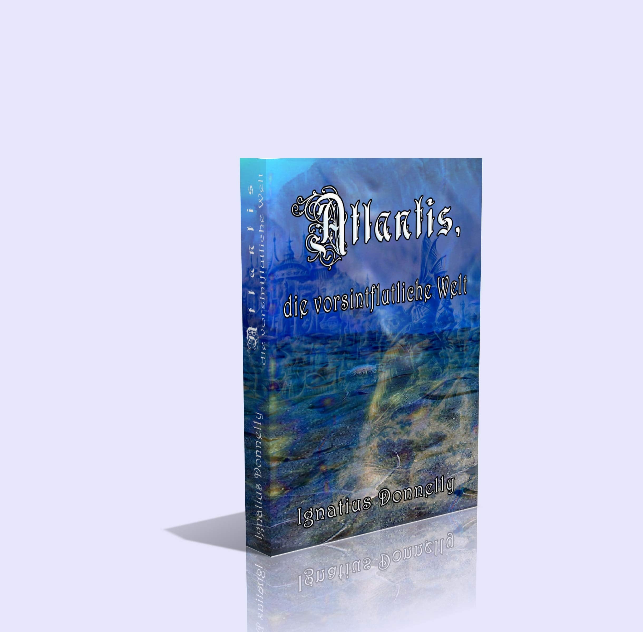 Atlantis, die vorsintflutliche Welt Religion & Esotericism