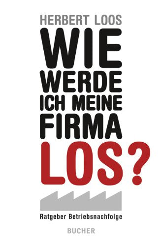 Wie werde ich meine Firma los? book