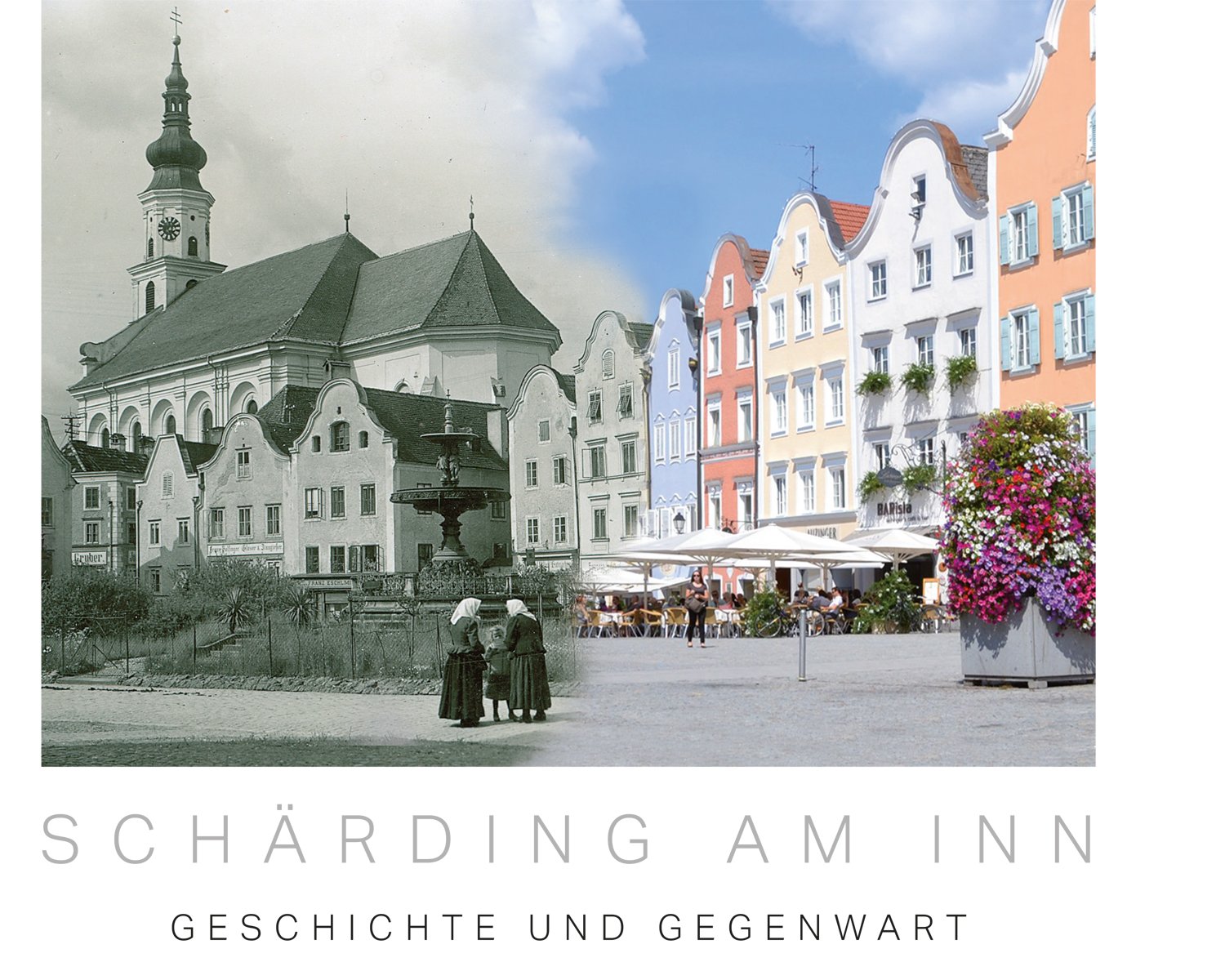 SCHÄRDING AM INN - Geschichte und Gegenwart Books