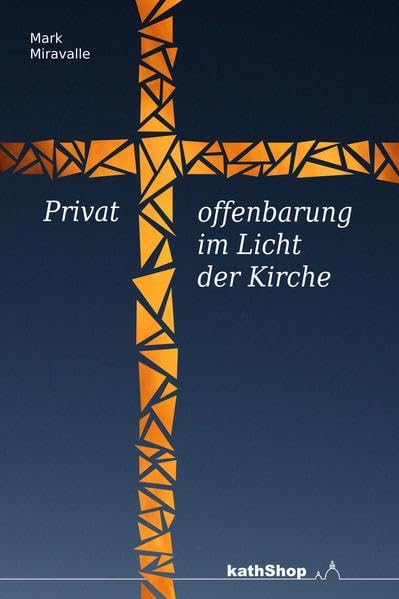 Privatoffenbarung im Licht der Kirche Religion & Esotericism