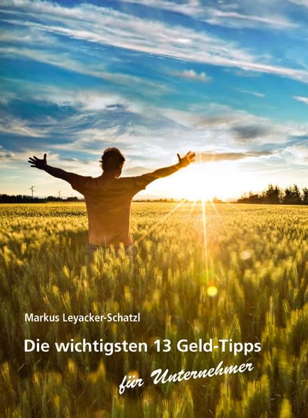 Die wichtigsten 13 Geld-Tipps für Unternehmer Business, Finance & Career