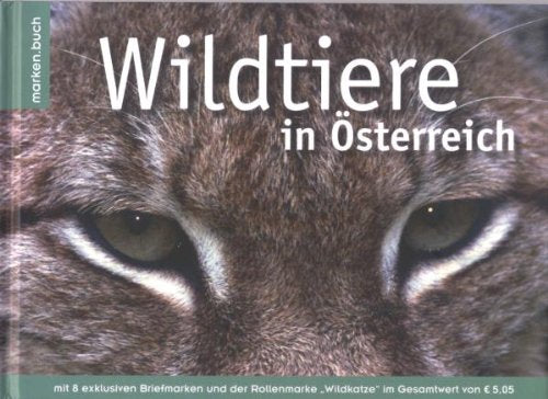 Wildtiere in Österreich: Mit 8 exklusiven Briefmarken und der Serienmarke Wildkatzen (Marken.Bücher / Bücher mit frankaturgültigen österreichischen Briefmarken) Pets