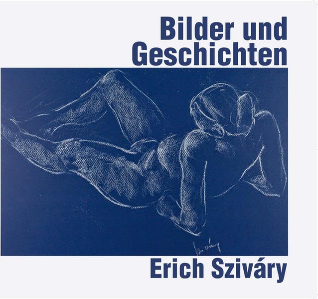 Erich Sziváry: Bilder und Geschichten Film, Art & Culture