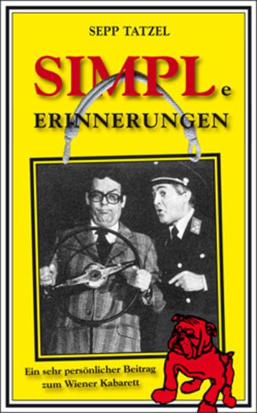 Simple Erinnerungen: Ein sehr persönlicher Beitrag zum Wiener Kabarett Drama