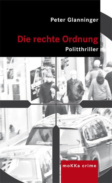 Die rechte Ordnung: Politthriller Contemporary literature