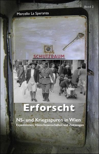 Erforscht: NS- und Kriegsspuren in Wien Books