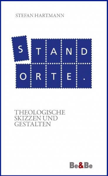 Standorte: Theologische Skizzen und Gestalten Religion & Esotericism