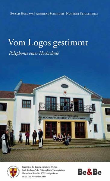 Vom Logos gestimmt - Polyphonie einer Hochschule: Ergebnisse der Tagung „Kraft des Wortes – Kraft des Logos“ der Philosophisch-Theologischen ... XVI. Heiligenkreuz am 20./21. November 2009 Religion & Esotericism