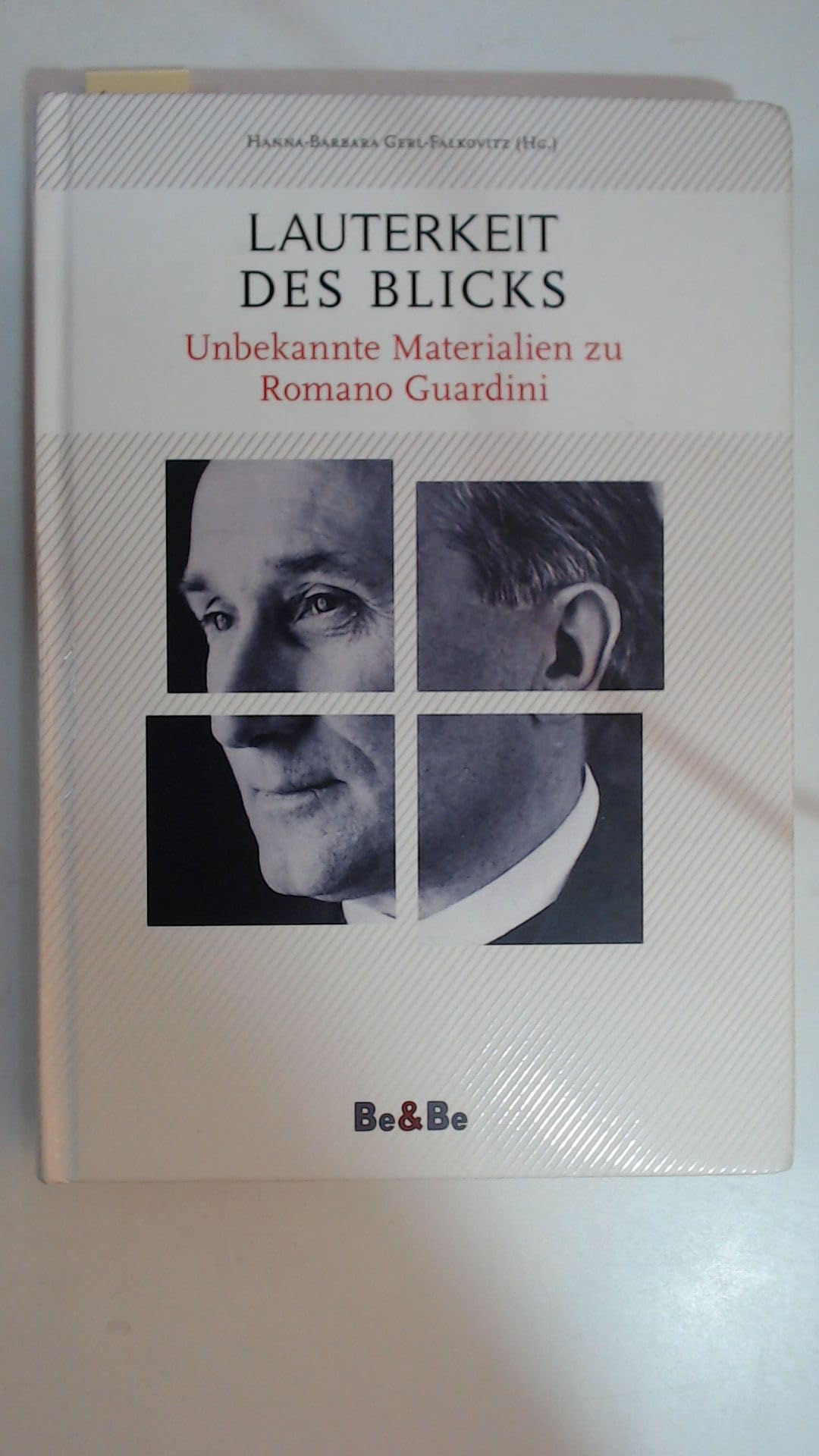 Lauterkeit des Blicks: Unbekannte Materialien zu Romano Guardini - Guardini, Romano book