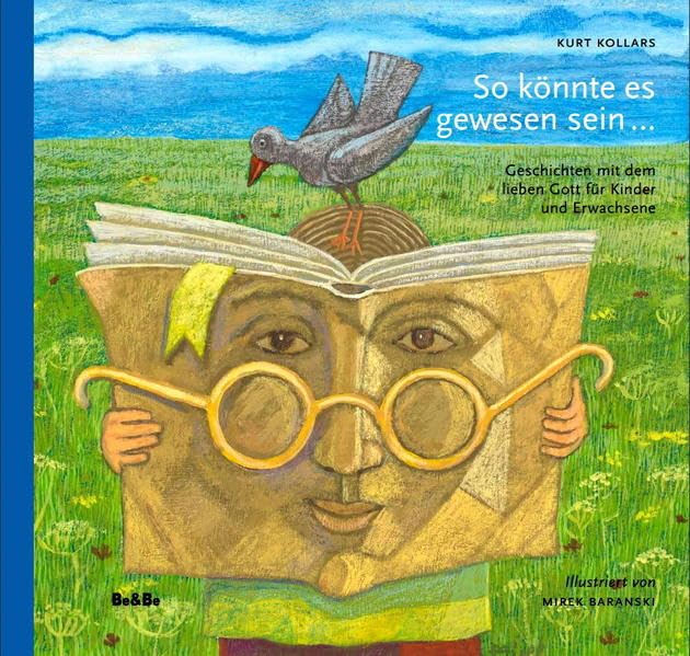 So könnte es gewesen sein...: Geschichten mit dem lieben Gott für Kinder und Erwachsene Novels & Short Stories