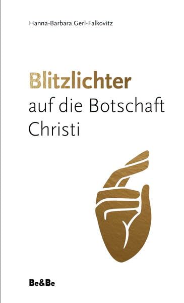Blitzlichter auf die Botschaft Christi Religion & Esotericism