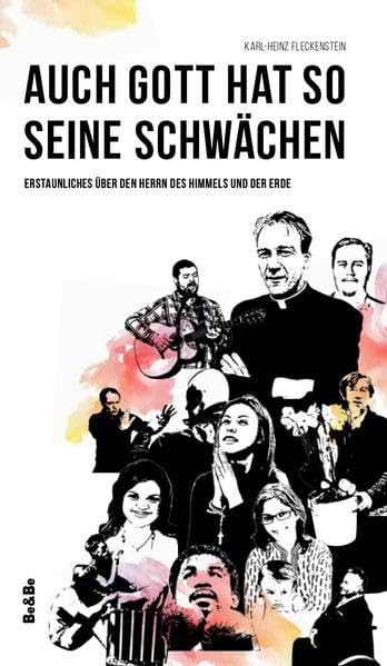 Auch Gott hat so seine Schwächen: Erstaunliches über den Herrn des Himmels und der Erde Books