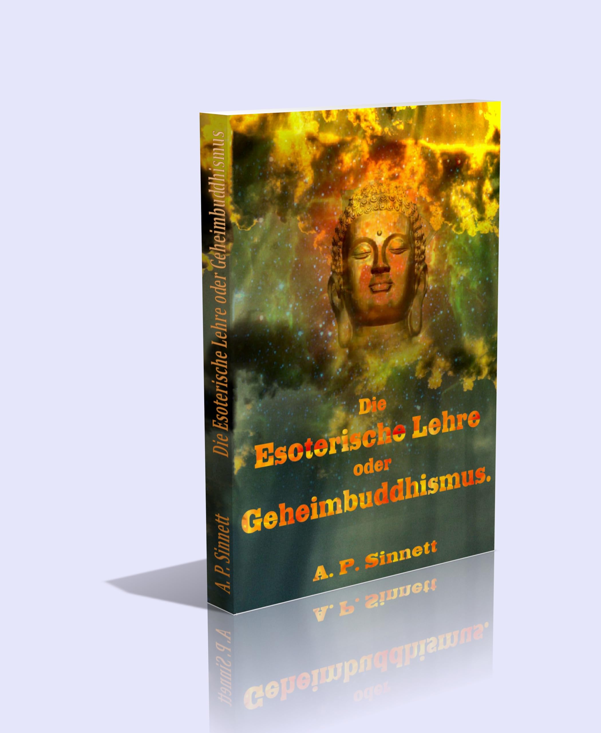 A. P. Sinnett - Die Esoterische Lehre oder Geheimbuddhismus - Taschenbuch Books