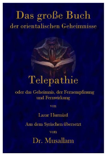 Telepathie oder das Geheimnis, der Fernempfindung und Fernwirkung Religion & Esotericism