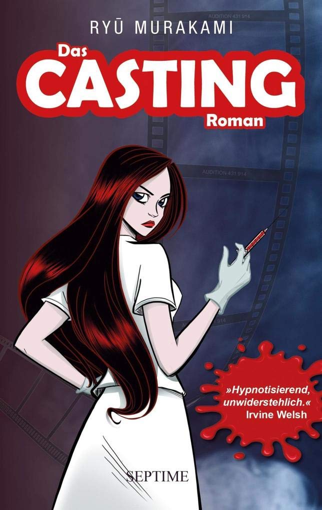 Das Casting: Romanvorlage zum Film Audition: Romanvorlage zum Kultfilm AUDITION Contemporary literature