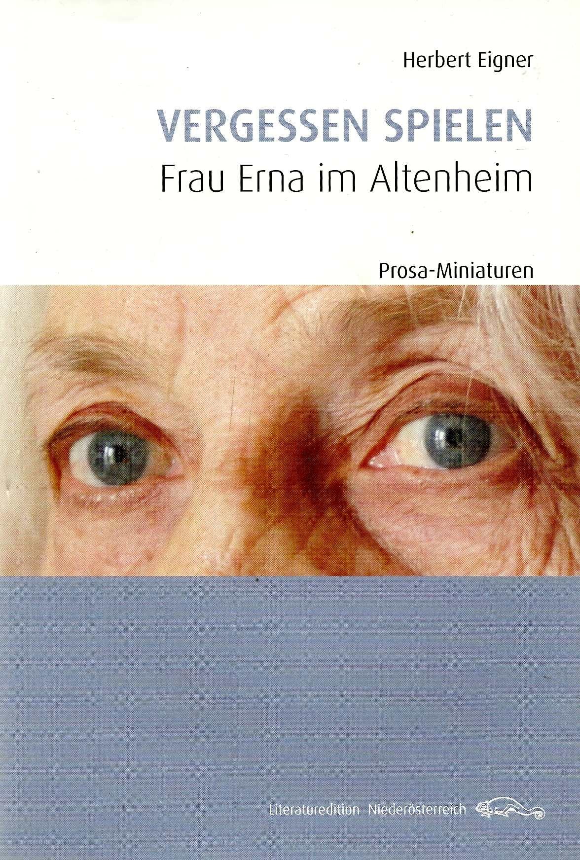 Vergessen spielen: Frau Erna im Altenheim Prosaminiaturen Contemporary literature