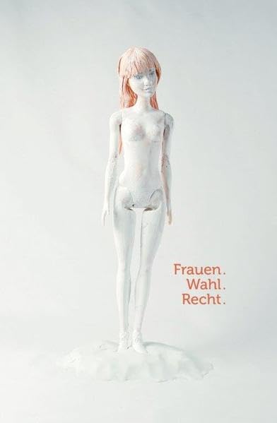 Frauen.Wahl.Recht.: 100 Jahre Frauenwahlrecht Books