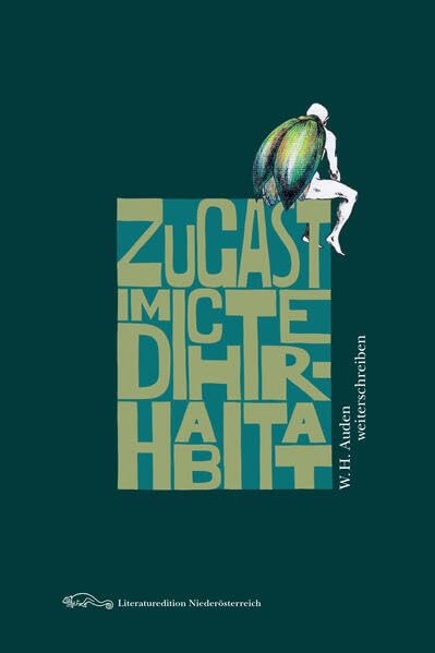 Zu Gast im Dichterhabitat: W.H. Auden weiterschreiben Poetry