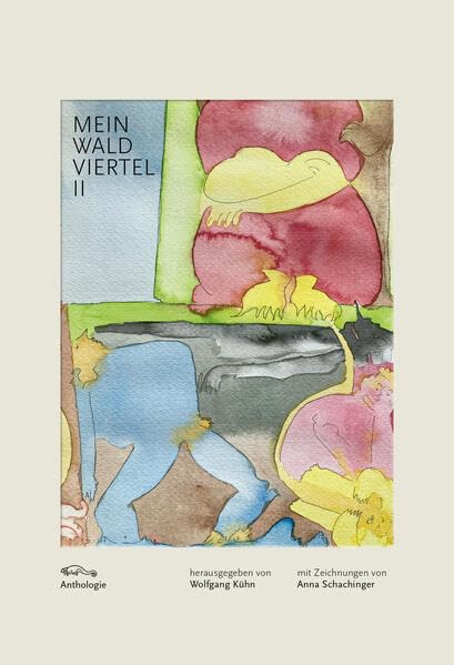Mein Waldviertel II: Anthologie (Mein Niederösterreich) Essays & Short Stories