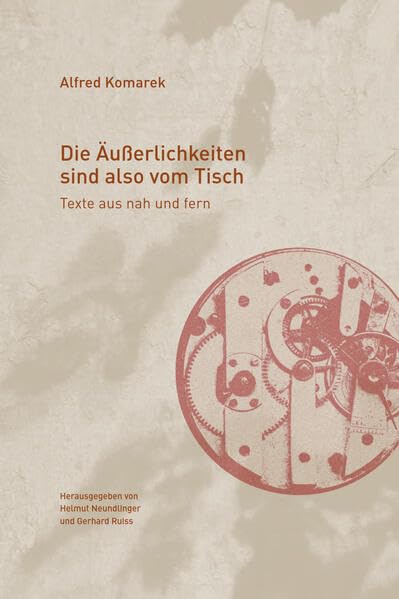 Die Äußerlichkeiten sind also vom Tisch: Texte aus nah und fern Contemporary literature