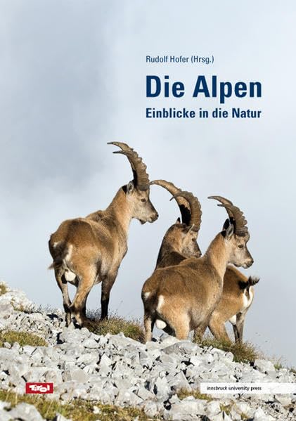 Die Alpen: Einblicke in die Natur (alpine space - man & environment) book