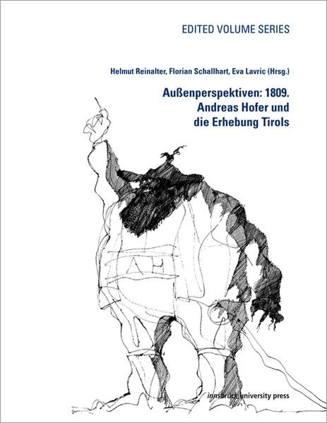 Außenperspektiven: 1809: Andreas Hofer und die Erhebung Tirols Reference Books