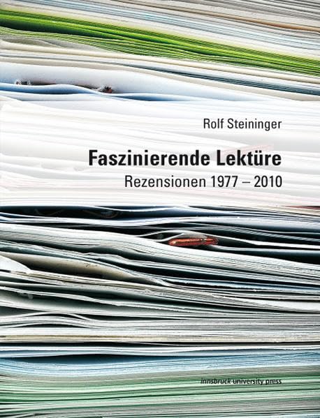 Faszinierende Lektüre: Rezensionen 1977 – 2010 Politics & History