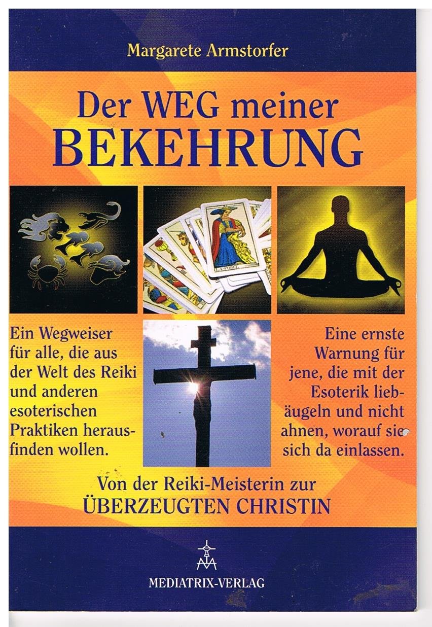 Der Weg meiner Bekehrung: Von der Reiki-Meisterin zur Überzeugten Christin Religion & Esotericism