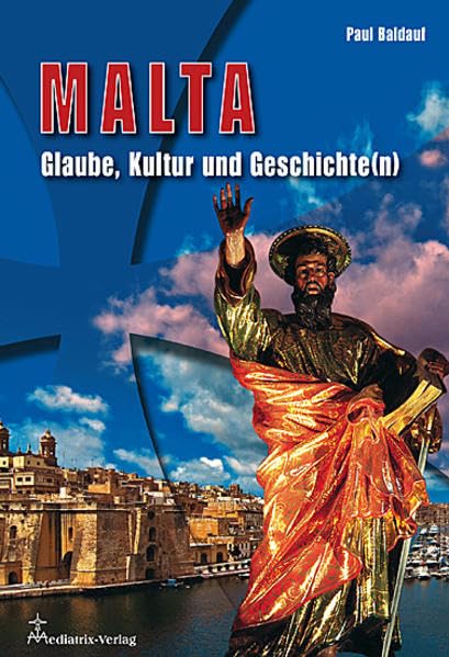 Malta: Glaube, Kultur und Geschichte(n) Religion & Esotericism