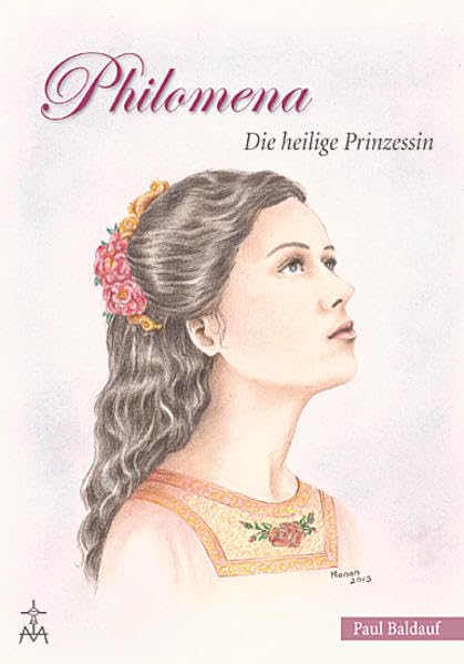 Philomena: Die heilige Prinzessin Religion & Esotericism