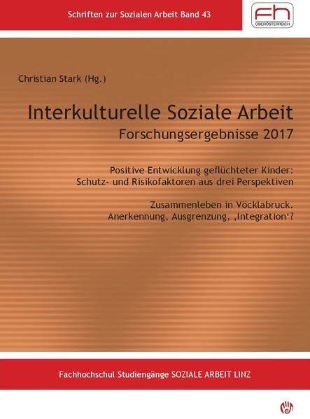 Interkulturelle Soziale Arbeit: Forschungsergebnisse 2017 (Schriften zur Sozialen Arbeit) Books