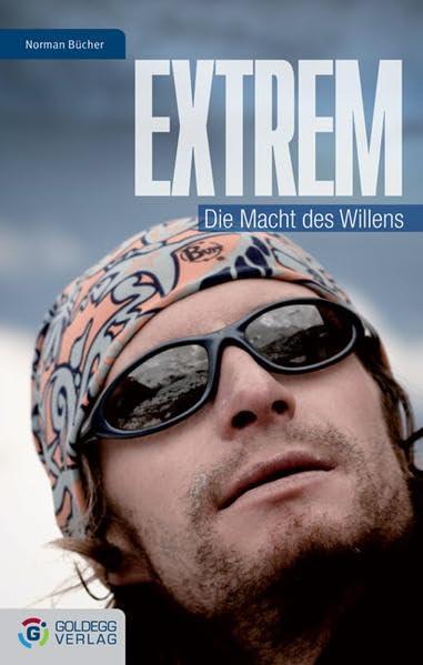 Extrem: Die Macht des Willens (Goldegg EPub Gesellschaft) Leisure, Home & Garden