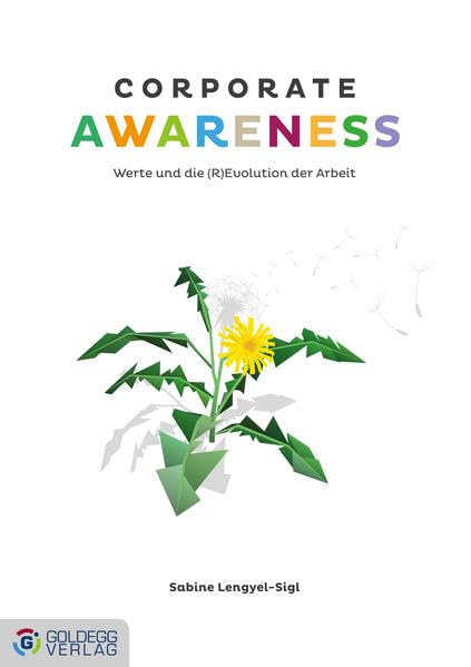 Corporate Awareness: Werte und die (R)Evolution der Arbeit Law