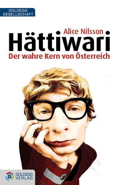 Hättiwari: Der wahre Kern von Österreich (Goldegg Gesellschaft) Politics & History