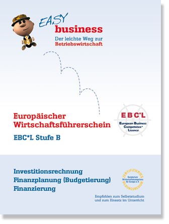 EBCL Stufe B, Easy Business Buch "Investitionsrechnung, Fina Law