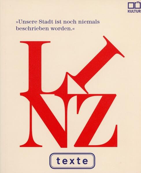 Unsere Stadt ist noch niemals beschrieben worden: Linz-Texte (Literatur im StifterHaus) Books