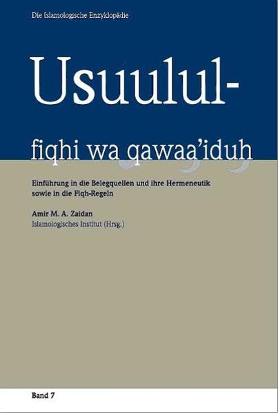 Usuulul-fiqhi wa qawaa’iduh: Einführung in die Belegquellen und ihre Hermeneutik sowie in die Fiqh-Regeln Religion & Esotericism