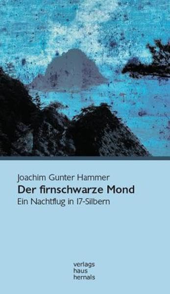 Der firnschwarze Mond Poetry