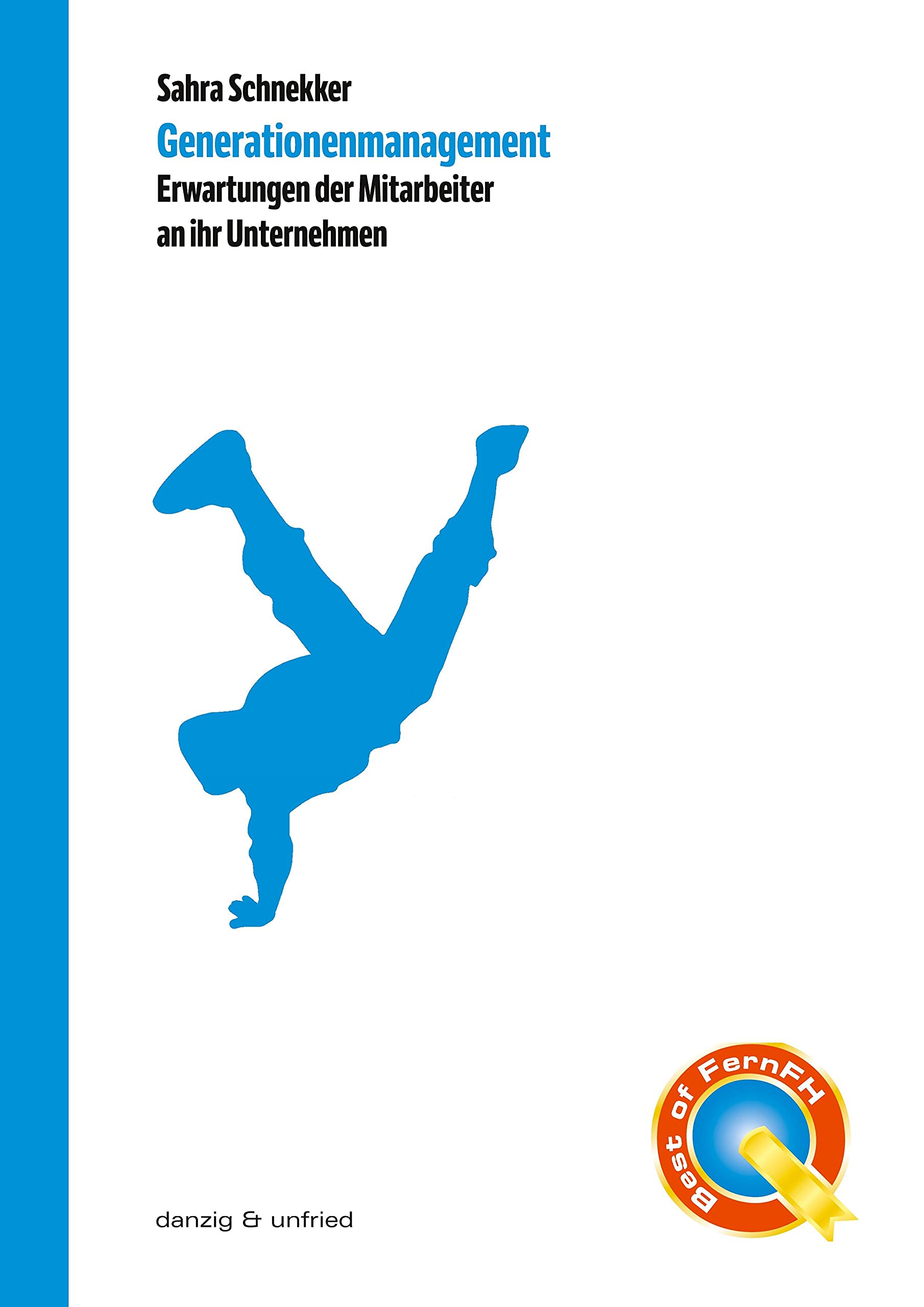 Generationenmanagement: Erwartungen der Mitarbeiter an ihr Unternehmen: Erwartungen der Mitarbeiter an ihre Unternehmen (Best of FernFH) Law