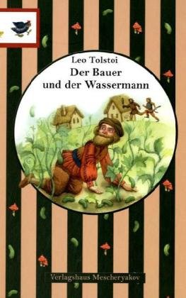 Der Bauer und der Wassermann: Und andere Erzählungen Novels & Short Stories