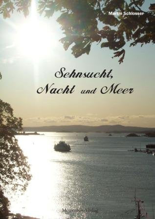Sehnsucht, Nacht und Meer Poetry
