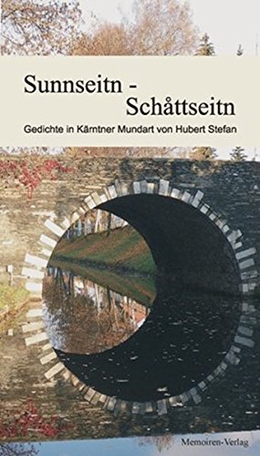 Sunnseitn - Schattseitn: Gedichte in Kärntner Mundart Books