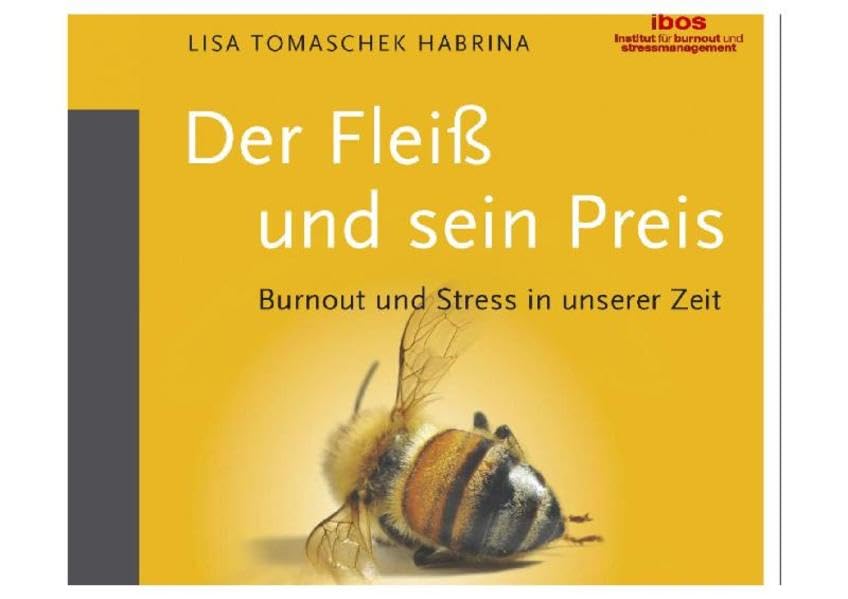Der Fleiß und sein Preis: Erfolg ohne Stress und Burnout Health, Nutrition & Fitness
