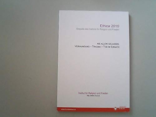 Nie allein gelassen : Verwundung - Trauma - Tod im Einsatz / Institut für Religion und Frieden. / Ethica. Books