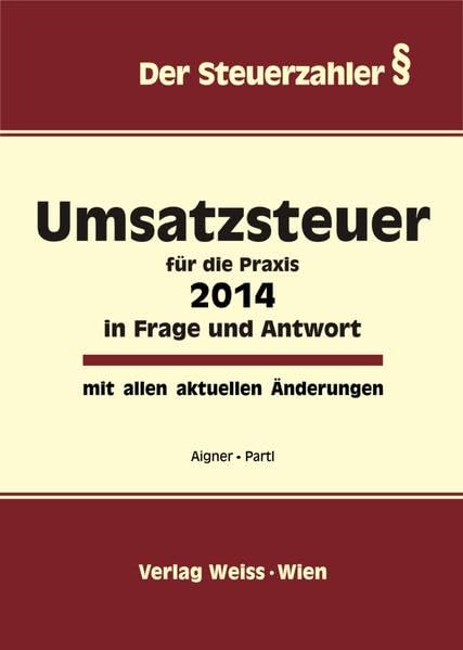 Umsatzsteuer für die Praxis 2014: In Frage und Antwort (Der Steuerzahler) Law