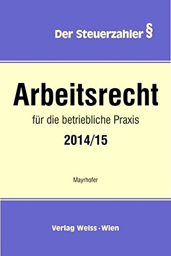 Arbeitsrecht für die betriebliche Praxis 2014/15 (Der Steuerzahler) Books