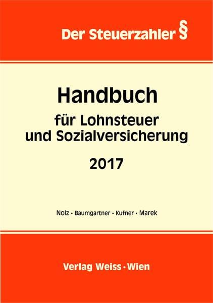 Handbuch für Lohnsteuer und Sozialversicherung 2017 (Der Steuerzahler) Business, Finance & Career