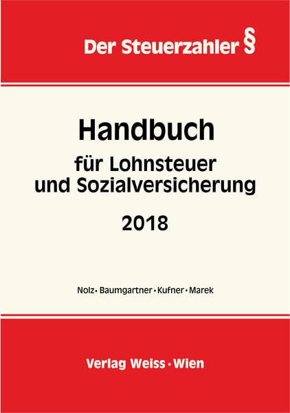Handbuch für Lohnsteuer und Sozialversicherung 2018 (Der Steuerzahler) Law