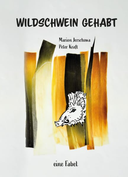 Wildschwein gehabt: Eine Fabel Fairy Tales & Legends
